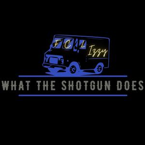 What The Shotgun Does (Explicit)