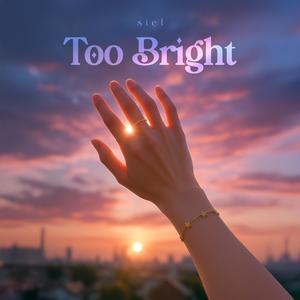 Too Bright