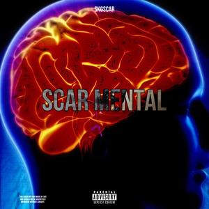 Scar Mental (Explicit)