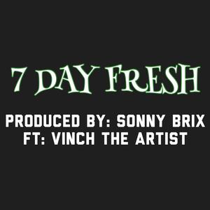 7 DAY FRESH (feat. VINCH THE ARTIST) [Explicit]