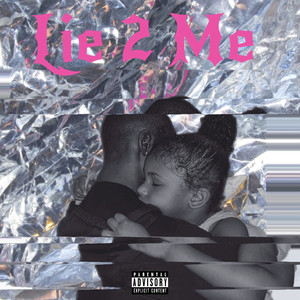 Lie 2 Me (Explicit)