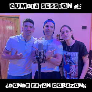 ¿Dónde Están Corazón? (Cumbia Session #2)