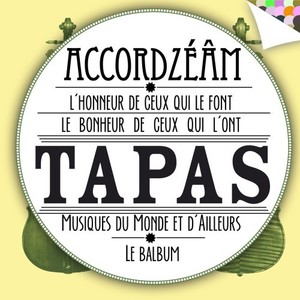 Tapas: Le balbum (L'honneur de ceux qui le font, le bonheur de ceux qui l'ont - Musique du monde et d'ailleurs)