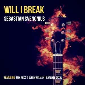 Will I Break (feat. Erik Arkö, Raphael Gazal & Glenn Welman)