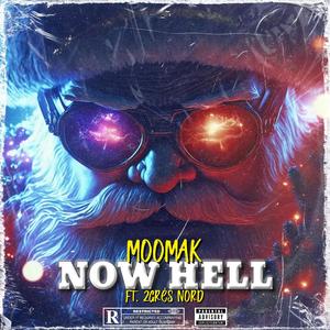 Now Hell (feat. 2Grès Nord) (Explicit)