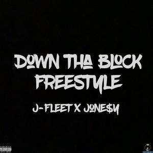 Down Tha Block(Freestyle)(feat. Jone$y) (Explicit)