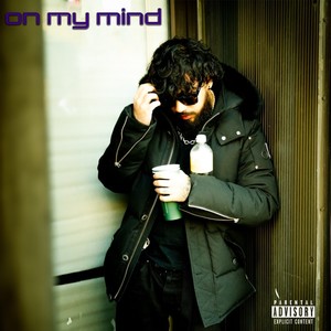 ON MY MIND! (Explicit)