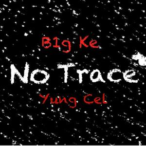 No Trace (feat. Yung Cel) (Explicit)