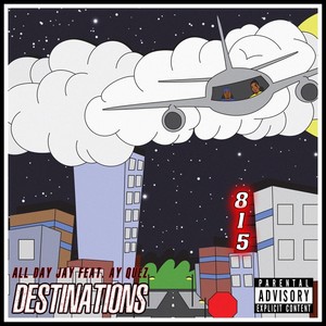 Destinations(feat. Ay Quez) (Explicit)