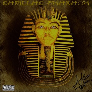 Cadillac Pharaoh (Explicit)