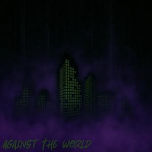 Against The World