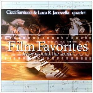 Film Favorites - From around the world (feat. Cicci Santucci, Luca Ruggero Jacovella, Bruno Zoia & Bruno Lagattolla)