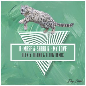My Love (Alexey Talano, Elliaz Remix)