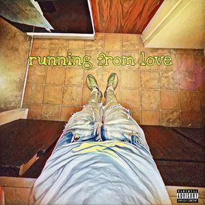 running from love (Explicit)