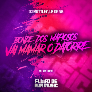 Bonde dos Mafiosos Vai Mamar o Datorre (Explicit)
