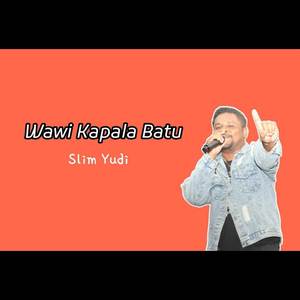 Wawi Kapala Batu (Explicit)