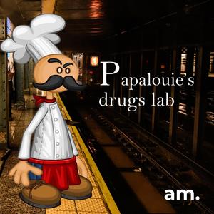 Papalouie's Drugs lab