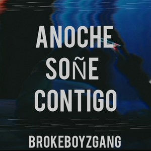 ANOCHE SOÑÉ CONTIGO