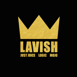 Lavish(feat. Logic & Mojo) (Explicit)