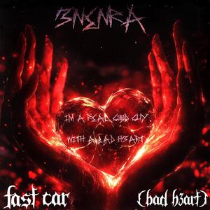 FAST CAR (BAD H3ART) [Explicit]