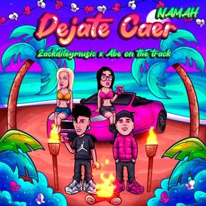 Déjate caer (feat. Abe on the track) [Explicit]