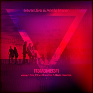 Eleven.Five - Remember (Blood Groove & Kikis Remix)