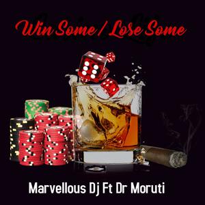 Win Some Loose Some (feat. Dr Moruti)