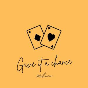 Miliano - Give it a chance (Explicit)