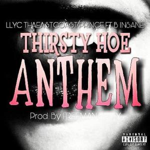 Thirsty Hoe Anthem (feat. B-Insane) [Explicit]