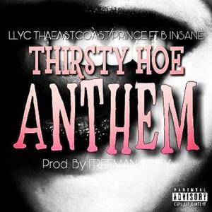 Thirsty Hoe Anthem(feat. B-Insane) (Explicit)