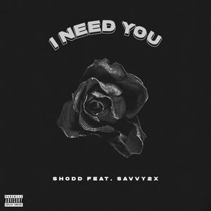 I Need You (Explicit)