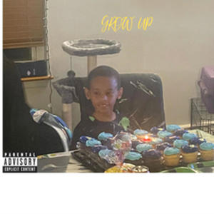 Grow Up (Explicit)