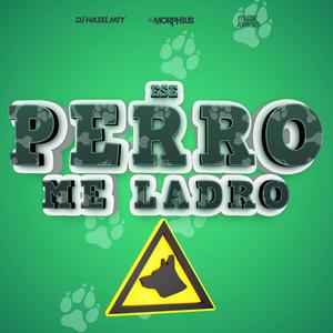 Ese Perro Me Ladro