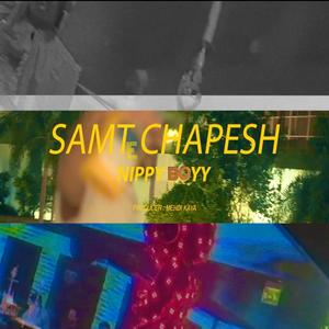 Samte Chapesh (Explicit)