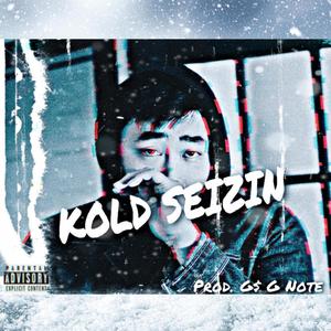 Kold Seizin' (Explicit)