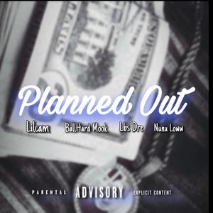 Planned Out (Explicit)