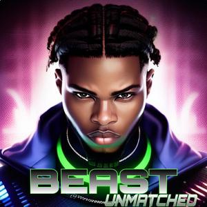 BEAST UNMATCHED (feat. Dj Dalyrix)