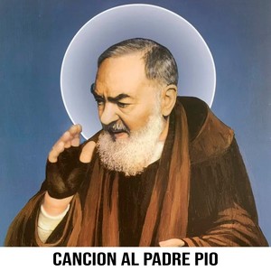 Canción al Padre Pio