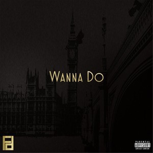 Wanna Do (Explicit)