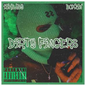 Dirty Fingers(feat. BOX3Z) (Explicit)