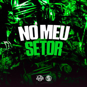No Meu Setor (Explicit)