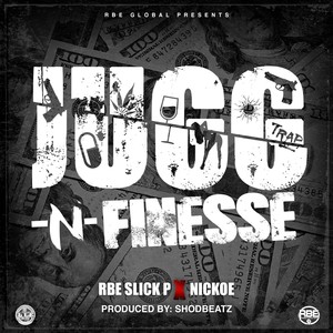 Jugg-N-Finesse (feat. Nickoe) [Explicit]