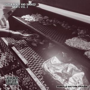 GUTTA BEATS AND SMOKED MEATS, Vol. 2 (Explicit)