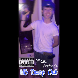 HS Drop Out (Explicit)