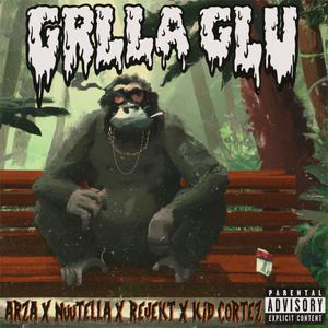 GRLLA GLU (feat. Rejekt, KidCortez & Nuutella) [Explicit]