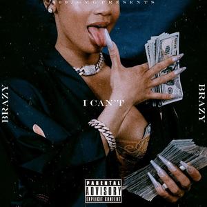 I Can't (Explicit)