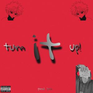 turn it up! (Explicit)