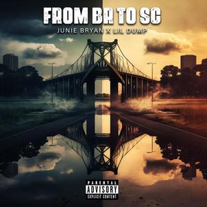 From BR 2 SC (feat. Lil dump) [Explicit]