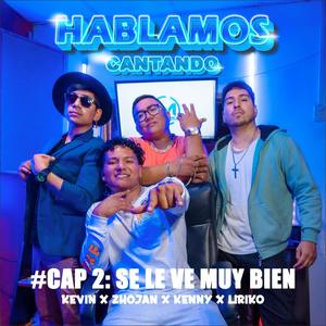 Se le ve muy bien (feat. Klevin, Kenny & Liriko)