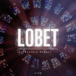 Lobet (feat. Daniela Hogger)